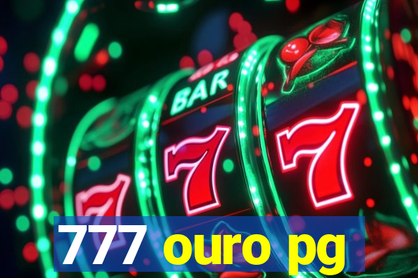 777 ouro pg